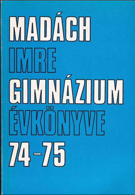 Madách Imre Gimnázium évkönyve 1974-75